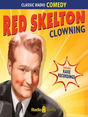 cover image of Red Skelton: Clowning